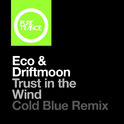 Trust in the Wind (Cold Blue Remix)专辑