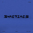 Sometimes