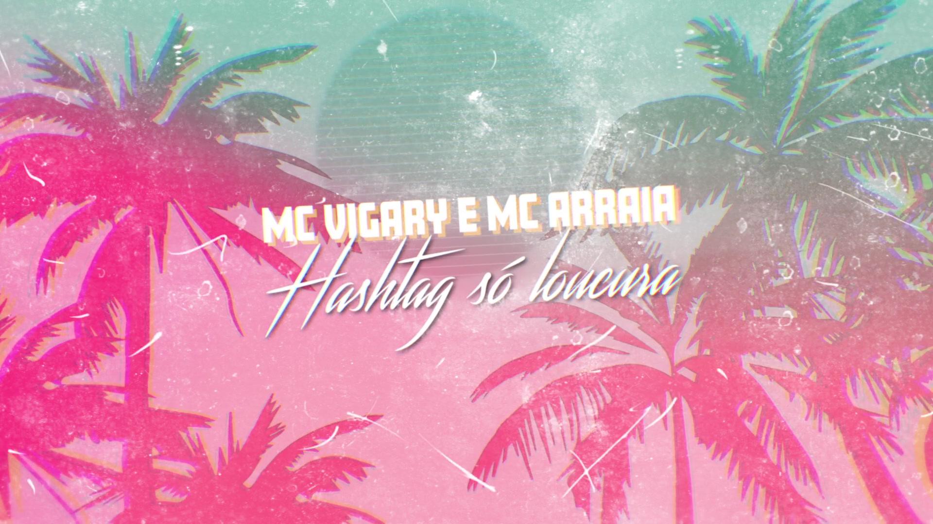 MC Vigary - Hashtag Só Loucura (Lyric Video)