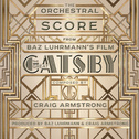 The Orchestral Score from Baz Luhrmann\'s Film The Great Gatsby专辑