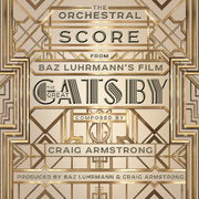 The Orchestral Score from Baz Luhrmann\'s Film The Great Gatsby