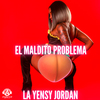 La Yensy Jordan - El Maldito Problema