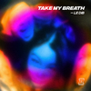 Le Dib - Take My Breath