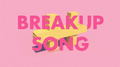 Breakup Song专辑