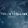 Mhra - Mixed Feelings