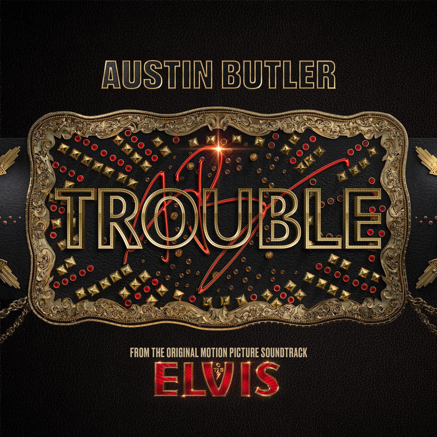 Trouble (From The Original Motion Picture Soundtrack ELVIS)专辑