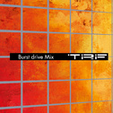 Burst drive Mix