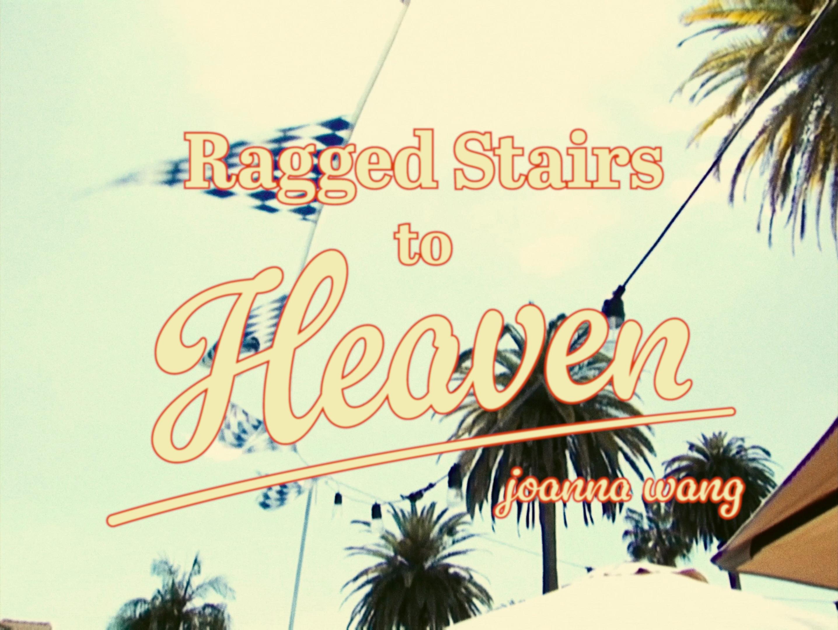 王若琳 - Ragged Stairs to Heaven (大家都走在破烂的阶梯上天堂)