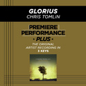 Premiere Performance Plus: Glorious