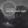 X Burner - Save the Dark Light（Prod by Young oz）
