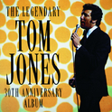 The Legendary Tom Jones - 30th Anniversary Album专辑