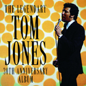 The Legendary Tom Jones - 30th Anniversary Album