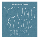 Young Blood (Stripped)专辑