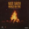 Nate Smith - World on Fire (Bonfire Version)