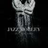 Jazz Morley - Set Her Free
