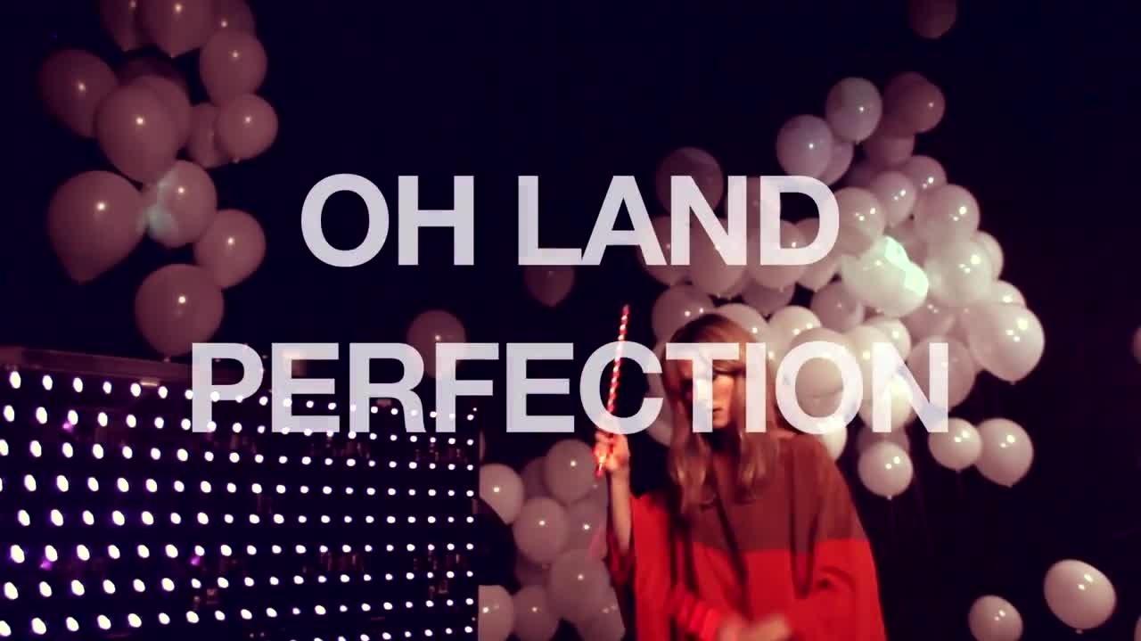Oh Land - Perfection