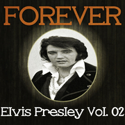 Forever Elvis Presley Vol. 02