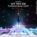 Let You Go (Tungevaag Edit)专辑