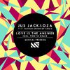 Jus Jack - Love Is The Answer (feat. Blessid Union Of Souls) [Tiësto Remix]