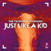 The Tschopp - Just Like a Kid