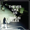 Thieves Like Us - A Little Too Easy