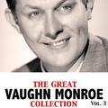 The Great Vaughn Monroe Collection, Vol. 3