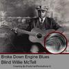 Blind Willie McTell - Broke Down Engine Blues