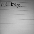 Dull Knife