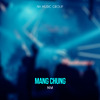 NM - Mang Chung (Extended Mix)