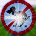 Dog Mix vol.1专辑