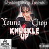 Young Chop - Knuckle Up (feat. Presidential Don)