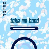 take me hand