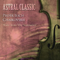 Astral Classic - Pyotr Ilich Chaikovskii (차이코프스키)