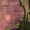 Astral Classic - Pyotr Ilich Chaikovskii (차이코프스키)专辑