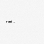 can i ...