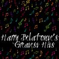 Harry Belafonte\'s Greatest Hits