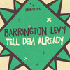 Barrington Levy - Tell Dem Already