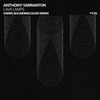 Anthony Yarranton - Lava Lamps (Weird Sounding Dude Remix)