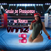 Vinniz DJ - Sessão de Porradeiro na Xereca