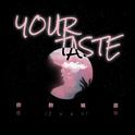 Your Taste专辑