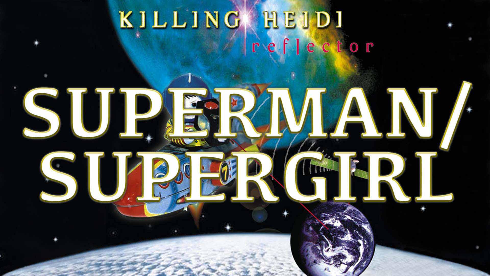 Killing Heidi - Superman/Supergirl (Audio)