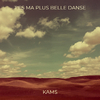 Kams - T'es ma plus belle danse