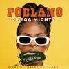 Omega Mighty - Poblano (feat. Vicky R, Melxdie & Taabu)