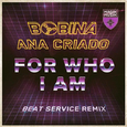 For Who I Am (Beat Service Remix)