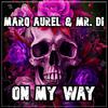 Marq Aurel - On My Way (T-N-T Handsup Mix)