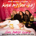 Kiss My (Uh Oh) [Girl Power Remix] [feat. Becky Hill, RAYE & Stefflon Don]专辑