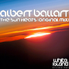 Albert Ballart - The Sun Heats (Original Mix)