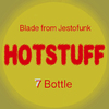 Blade from Jestofunk - Hotstuff: 7 Bottle (Extended Mix)