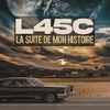 L45C - La suite de mon histoire