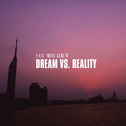 Dream Vs. Reality专辑